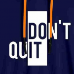 Men's Hooded Neck Regular Fit PC Fleece Dont Quit Printed Hoodie